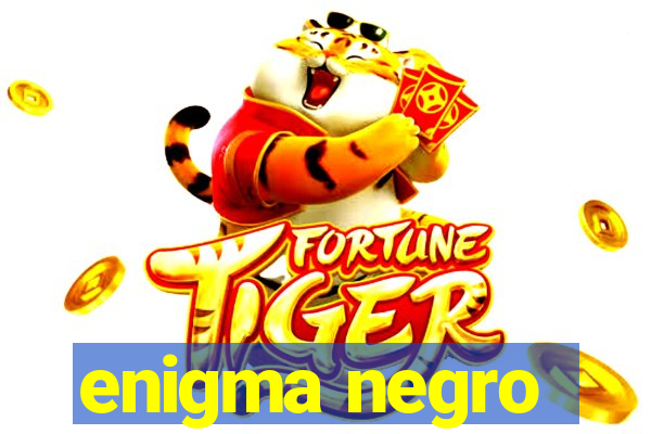 enigma negro